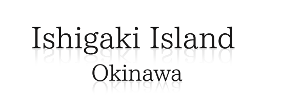 Ishigaki Island and Okinawa